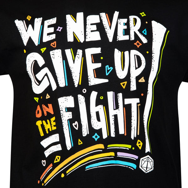 Pride: We Never Give Up On The Fight T-Shirt